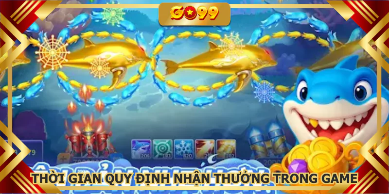 Thời gian quy định nhận thưởng trong game
